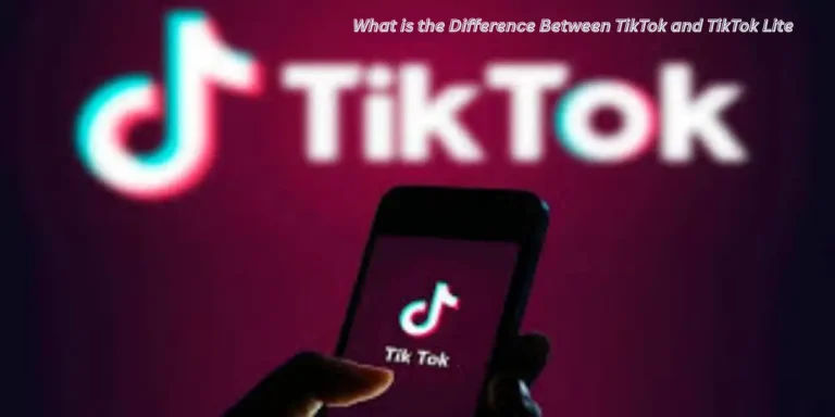 What is the Difference Between TikTok and TikTok Lite download